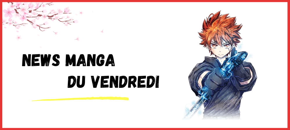 Lire la suite à propos de l’article Nouveautés manga du vendredi 09 juin